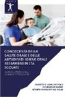Aniceto Aguilar Polo, Aniceto E. Aguilar Polo, Ravikuma Kurup, Ravikumar Kurup, Mateo Sol, Máximo Mario Mateo Solis - Conoscenza della salute orale e delle abitudini di igiene orale nei bambini in età scolare