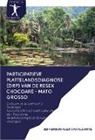 Jefferson Alex Cavalcante - Participatieve Plattelandsdiagnose (DRP) van de RESEX Chocoaré - Mato Grosso