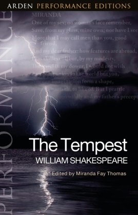 William Shakespeare, Miranda Fay Thomas - The Tempest: Arden Performance Editions