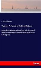 F M Coleman, F. M. Coleman - Typical Pictures of Indian Natives
