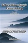 ¿¿, ¿¿¿, Xiaogang Wu - Method of Chinese Qigong in Wisdom and Energy