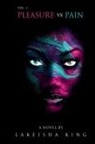 Lakeisha King, Tbd - Pleasure vs Pain Vol. 1