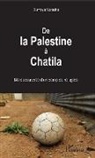 Oumaya Samaha - De la Palestine à Chatila