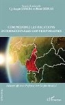 René Bidias, Cyriaqu Esseba, Cyriaque Esseba - Comprendre les relations internationales contemporaines