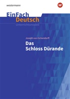 Joseph Freiherr von Eichendorff, Joseph von Eichendorff, Stefan Volk - EinFach Deutsch Unterrichtsmodelle, m. 1 Beilage