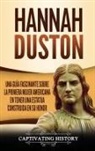 Captivating History - Hannah Duston