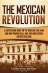 Captivating History - The Mexican Revolution