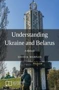 David R. Marples - Understanding Ukraine and Belarus A Memoir