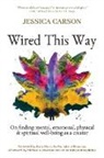 Jessica Carson - Wired This Way