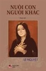 Nguyet Le, Nguyet Le - Nuôi Con Người Khác