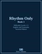 Nathan Petitpas - Rhythm Only - Book 1 - Eighths and Sixteenths - Assorted Meters