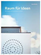 Benjamin Böhme, Andrea Diekötter, Andreas Diekötter, Matthia Pilch, Matthias Pilch, Ud Beer... - Raum für Ideen