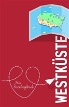 Voyage Libre Reisetagebuch - USA Westküste - Mein Reisetagebuch: Zum Selberschreiben Und Gestalten, Zum Ausfüllen Und ALS Abschiedsgeschenk