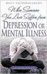 Cecil Murphey - When Someone You Love Suffers from Depression or Mental Illness