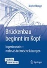 Moritz Menge - Brückenbau beginnt im Kopf