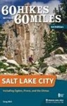 Greg Witt - 60 Hikes Within 60 Miles: Salt Lake City