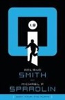 Roland Smith, Michael P Spradlin, Michael P. Spradlin - I, Q: The Alamo