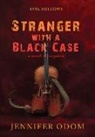Jennifer Odom - Stranger with a Black Case