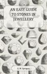 G. M. Sprague - An Easy Guide to Stones in Jewellery