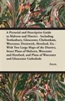 Anon. - A Pictorial and Descriptive Guide to Malvern and District - Including Tewkesbury, Gloucester, Cheltenham, Worcester, Droitwich, Hereford, Etc - With Two Large Maps of the District, Street Plans of Malvern, Worcester and Hereford, and Plans of Worcester an