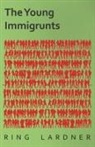 Ring Jr. Lardner - The Young Immigrunts