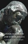 Leon Shestov - Anton Tchekhov and Other Essays