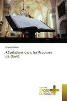 Charles Szekely - Révélations dans les Psaumes de David