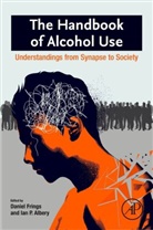 Ian P. Albery, Ian P. (Director of Research and Enterprise Albery, Ian Paul Albery, Ian Paul (Director of Research and Enterprise Albery, Albery Ian P., Daniel Frings... - The Handbook of Alcohol Use