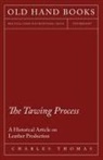 Charles Thomas Davis - The Tawing Process - A Historical Article on Leather Production