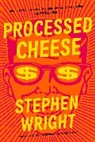 Stephen Wright - Processed Cheese