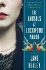 Jane Healey, Healey Jane Healey - The Animals At Lockwood Manor