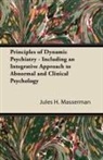 Jules H. Masserman - Principles of Dynamic Psychiatry - Including an Integrative Approach to Abnormal and Clinical Psychology