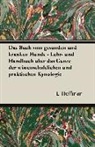 L. Hoffman - Das Buch Vom Gesunden Und Kranken Hunde - Lehr- Und Handbuch Uber Das Ganze Der Wissenschaftlichen Und Praktischen Kynologie