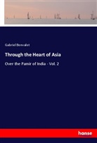 Gabriel Bonvalot - Through the Heart of Asia