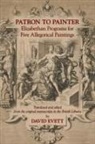 David Evett, David Evett - Patron to Painter: Elizabethan Programs for Five Allegorical Paintings