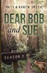 Karen Smith, Matt Smith - Dear Bob and Sue: Season 2