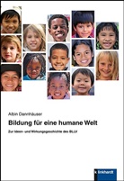 Albin Dannhäuser - Bildung für eine humane Welt