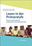 Elfriede Alber, Juli Festman, Julia Festman, Sabrin Gerth, Sabrina Gerth, Christine Reiter... - Lesen in der Primarstufe