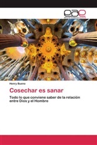 Henry Bueno - Cosechar es sanar