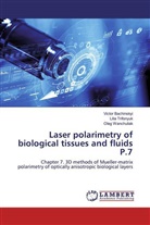 Victor Bachinskyi, Lilia Trifonyuk, Ol Wanchuliak, Oleg Wanchuliak - Laser polarimetry of biological tissues and fluids P.7
