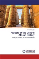 Joy Host Kalyalya - Aspects of the Central African History