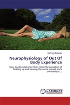 Kartheek Balapala - Neurophysiology of Out Of Body Experience
