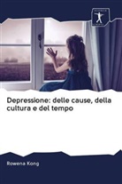 Rowena Kong - Depressione: delle cause, della cultura e del tempo