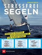Duncan Wells, Duncan Wells - Stressfrei Segeln