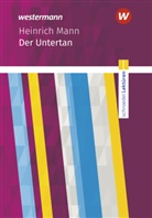 Heinrich Mann - Schroedel Lektüren - Heinrich Mann: Der Untertan: Textausgabe