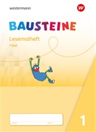 Kirsten Bruhn, Sabine Gudat-Vasak, Gabriele Hinze, Bernadette Nabers, Daniela Reinker - BAUSTEINE Fibel - Ausgabe 2021