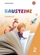 Regin Eberlein, Regina Eberlein, Susa Krull, Susan Krull, Ann-Katri Ostermann, Ann-Katrin Ostermann... - BAUSTEINE Lesebuch - Ausgabe 2021