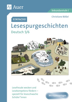 Christiane Bößel - Einfache Lesespurgeschichten Deutsch 5-6 - Lesefreude wecken und Lesekompetenz fördern - speziell für leseschwache Schüler*innen (5. und 6. Klasse)