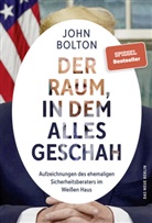 John Bolton - Der Raum, in dem alles geschah