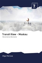????? ???????, Olga Petrova - Transit Kiew - Moskau